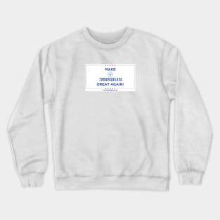 Make Tomorrowland Great Crewneck Sweatshirt